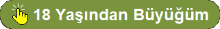 18 Yaşından Büyüğüm